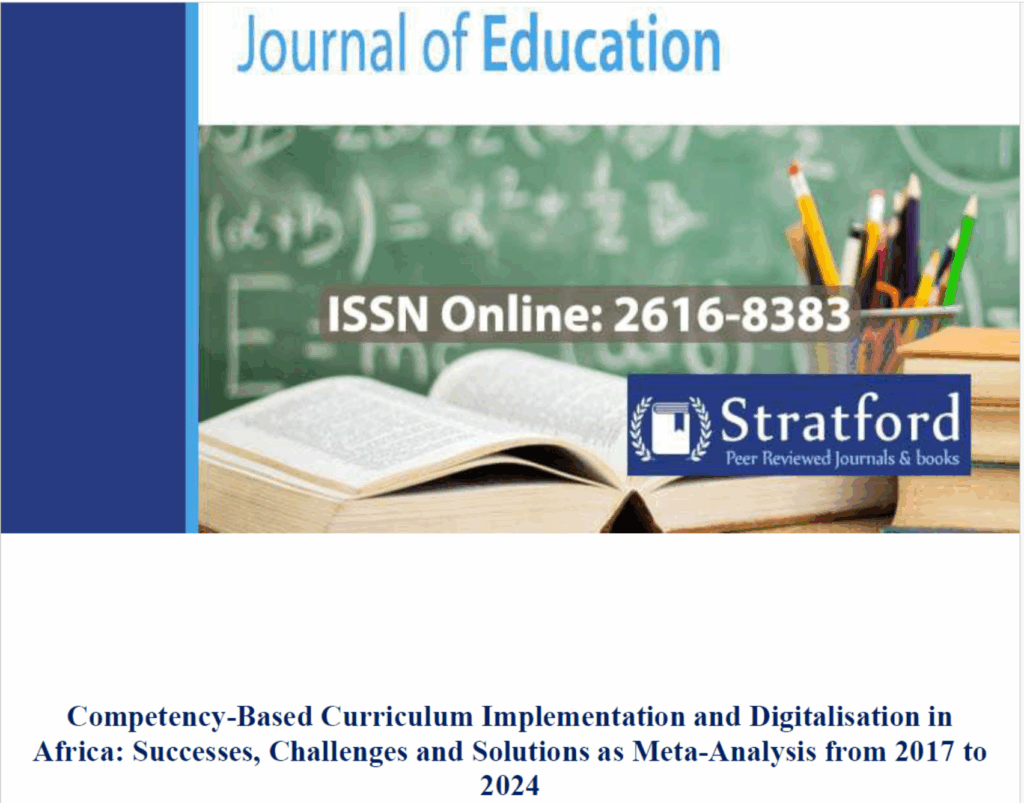 Competency-Based Curriculum Implementation and Digitalisation in Africa: Successes, Challenges and Solutions as Meta-Analysis from 2017 to 2024